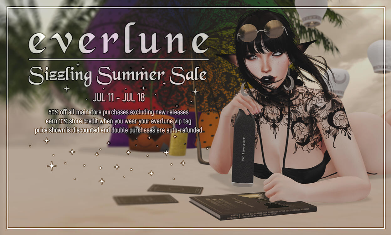Everlune - Sizzling Summer Sale "July 11th through 18th, shop 50% off the Everlune Mainstore and earn 10% credit when you wear your VIP tag. *New releases excluded."