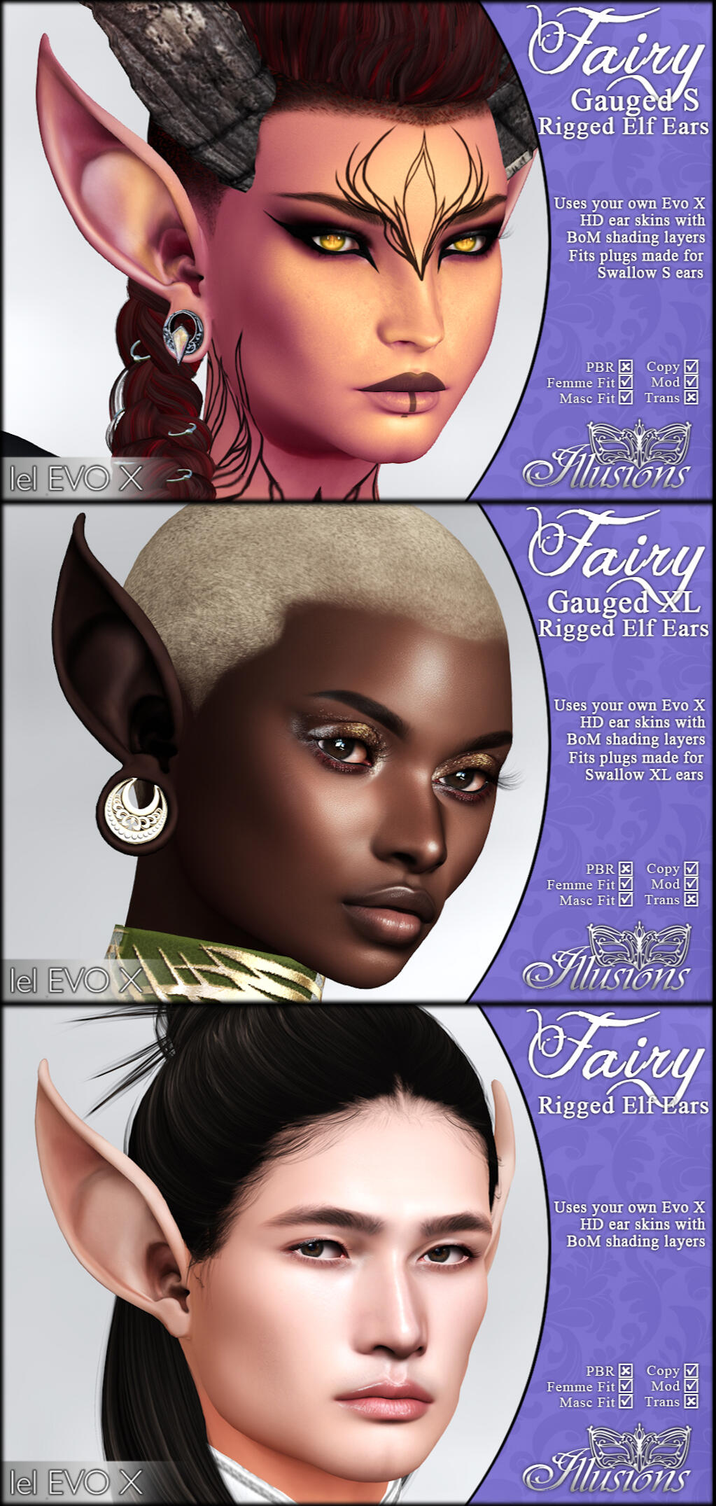 Illusions - Fairy Ears: "They're rigged for LeLutka mesh heads, and offer effortless skin tone matching by using your own Evo X skins. Gauged versions are available, compatible with all of your plugs and tunnels made for Swallow ears."
